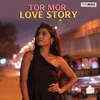 Tor Mor Love Story