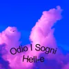 About Odio i sogni Song