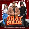 About Ghat Bolde Song