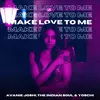 About Make Love To Me Song