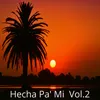 About Hecha Pa' Mi, Vol. 2 Song