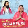 About Begampure Nu Amlaa Di Lorh Hai Song