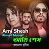 About Ami Shesh Song