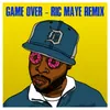 Game Over Ric Maye Remix
