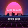 Albi Ya Albi Retro Remix