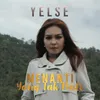 About Menanti Yang Tak Pasti Song