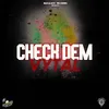 About Check Dem Song