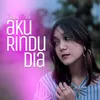 Aku Rindu Dia