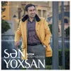 Sən Yoxsan