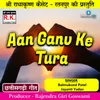 About Aan Ganv Ke Tura Song