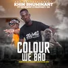 About Colour We Bad Song