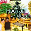 About Hookah Khaat Song