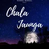 About Chala Jaunga Song