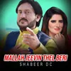 Mallah Jeevin Thel Beri