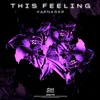 About This Feeling Song