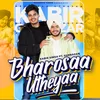 About Bharosaa Utheyaa Song