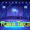 About Raka Taka Song