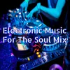 Electronic Music for the Soul