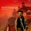 About Kiven Mukhde Song