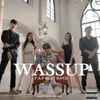 About WASSUP Song