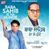 About Baba Sahib Je Na Hunde Song