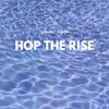 Hop The Rise Music for Relax