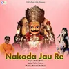 About Nakoda Jau Re Song