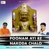 About Poonam Ayi Re Nakoda Chalo Song