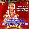 About Utaro Aarti Ghanshyam Gher Aavya Song