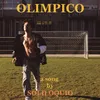 About Olimpico Song