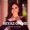 About Beyaz Giyme Song