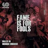 Fame Is for Fools Instrumental Mix