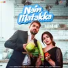 About Nain Matakka Song