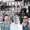 About Tamang 2K20 Song