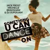About Something You Can Dance On Song