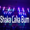 About Shaka Laka Bum Song