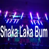 Shaka Laka Bum