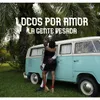 About Locos por Amor Song