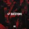 47 Questions