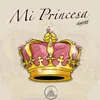 About Mi Princesa Song