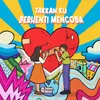 About Takkan Ku Berhenti Mencoba Song