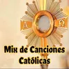 Mix de Alabanzas Católicas