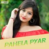 Pahela Pyar, Pt. 2
