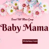 About Baby Mama Song