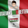 Italians Do It Better Kegh N Sesar X Luke Der Remix