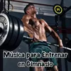 Música para Entrenar en Gimnasio