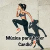 About Música para Hacer Cardio Song