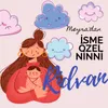 Meyra'dan İsme Özel Ninni Rıdvan