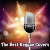 About The Best Reggae Covers Song