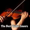 About The Best Violin Covers Song